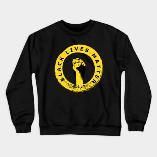 black lives matter Crewneck Sweatshirt